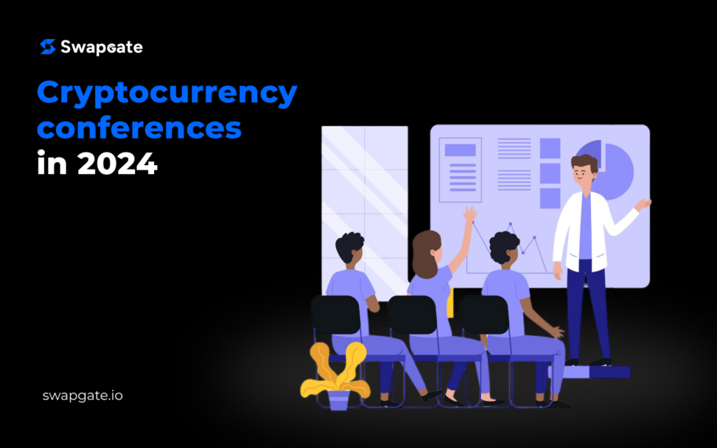 Cryptocurrency Conferences and Summits: Why They Are Important and When They Take Place