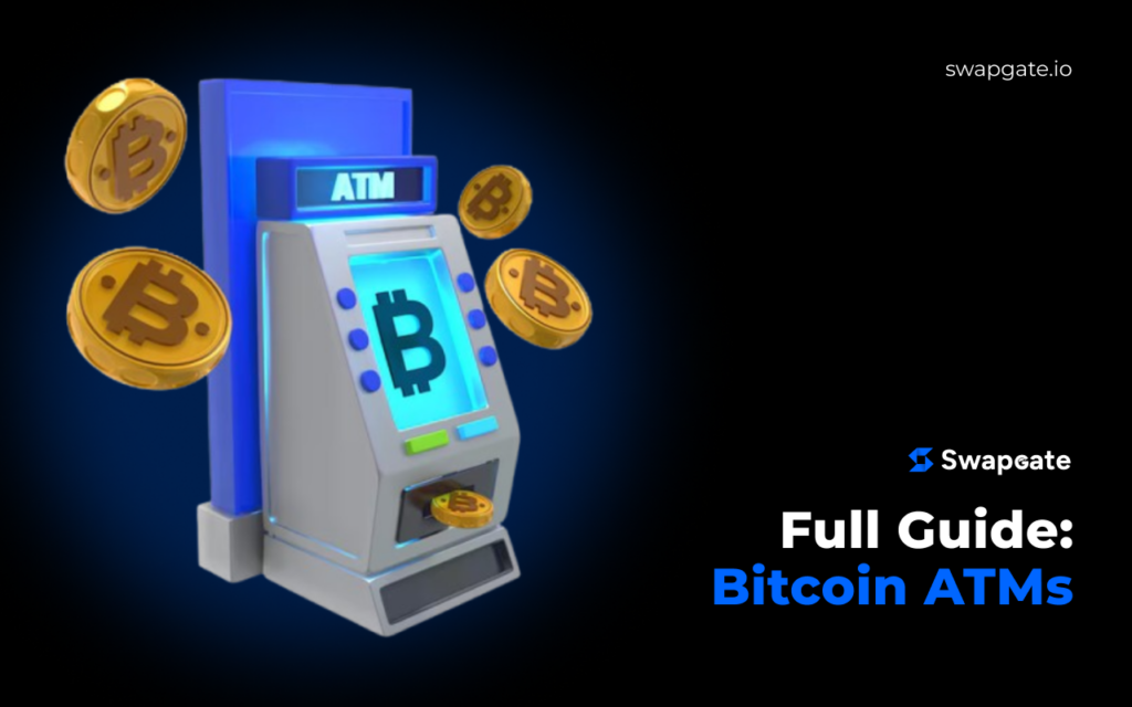 Everything You Need to Know About Bitcoin ATMs