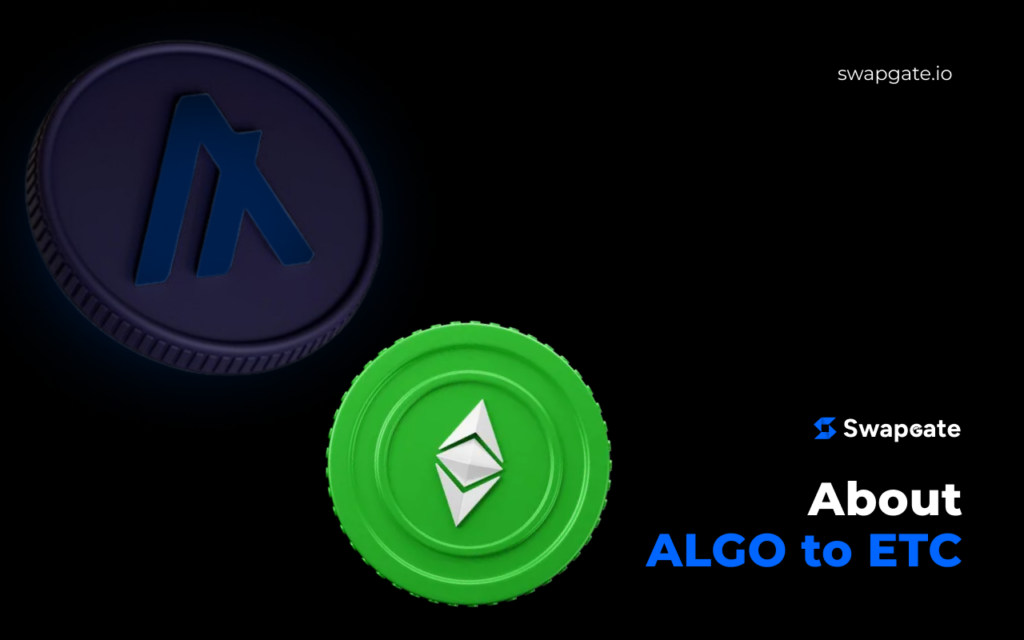 ALGO to ETC Exchange: Fast and convenient way via SwapGate