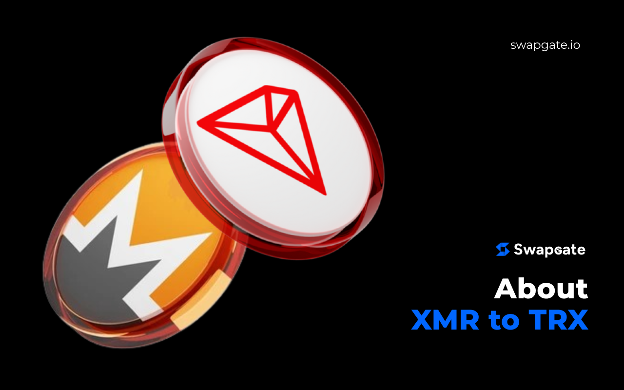 Best XMR to TRX Exchange with SwapGate