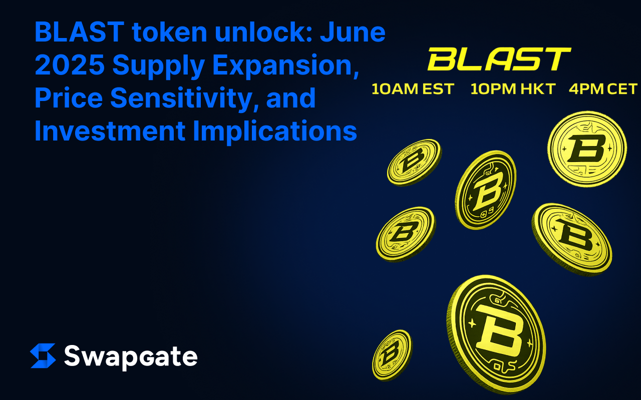 BLAST token unlock: June 2025 Supply Expansion, Price Sensitivity, and Investment Implications