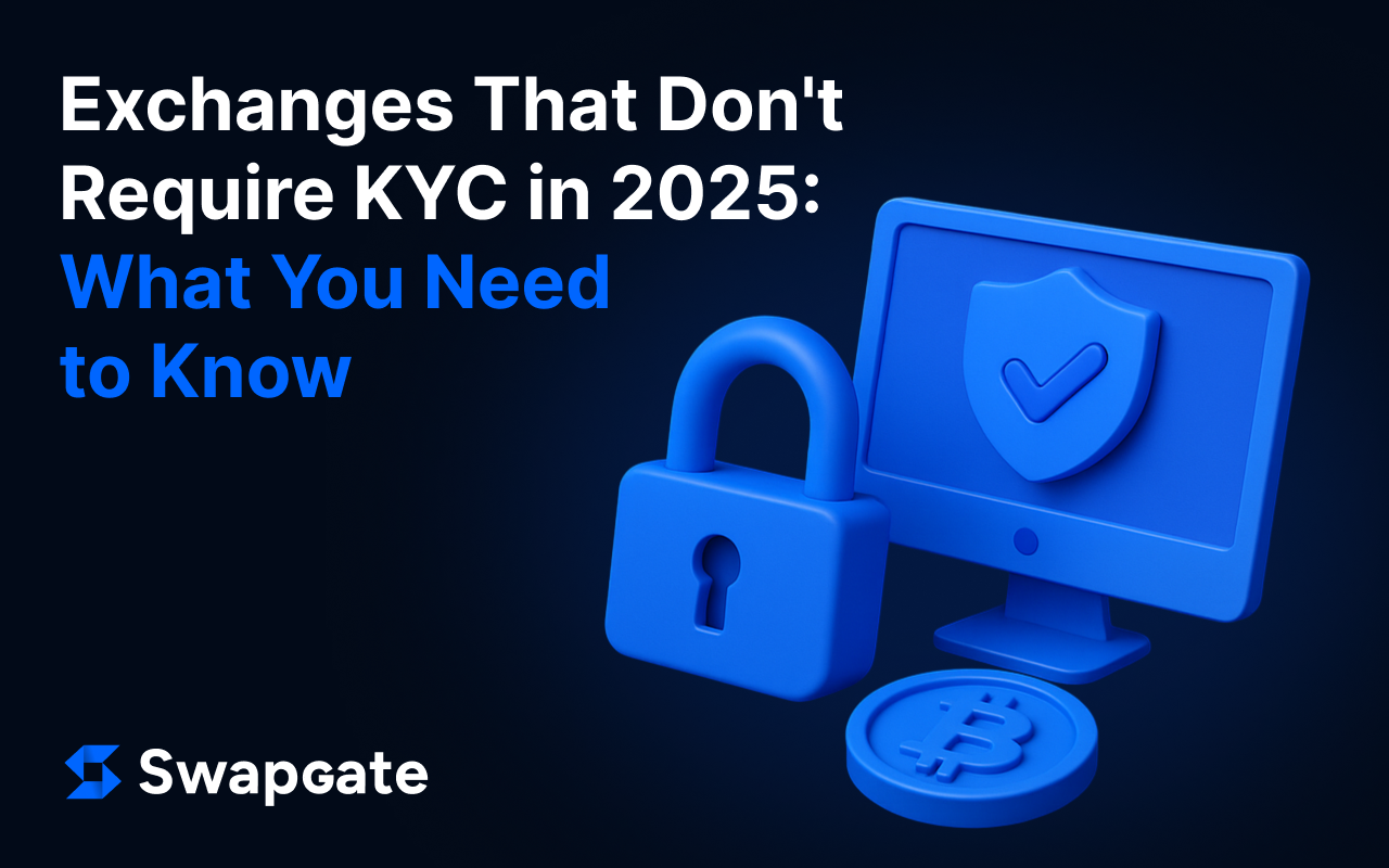Exchanges That Don’t Require KYC in 2025: What You Need to Know