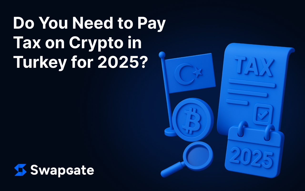 Crypto Taxation in Turkey — What to Know in 2025