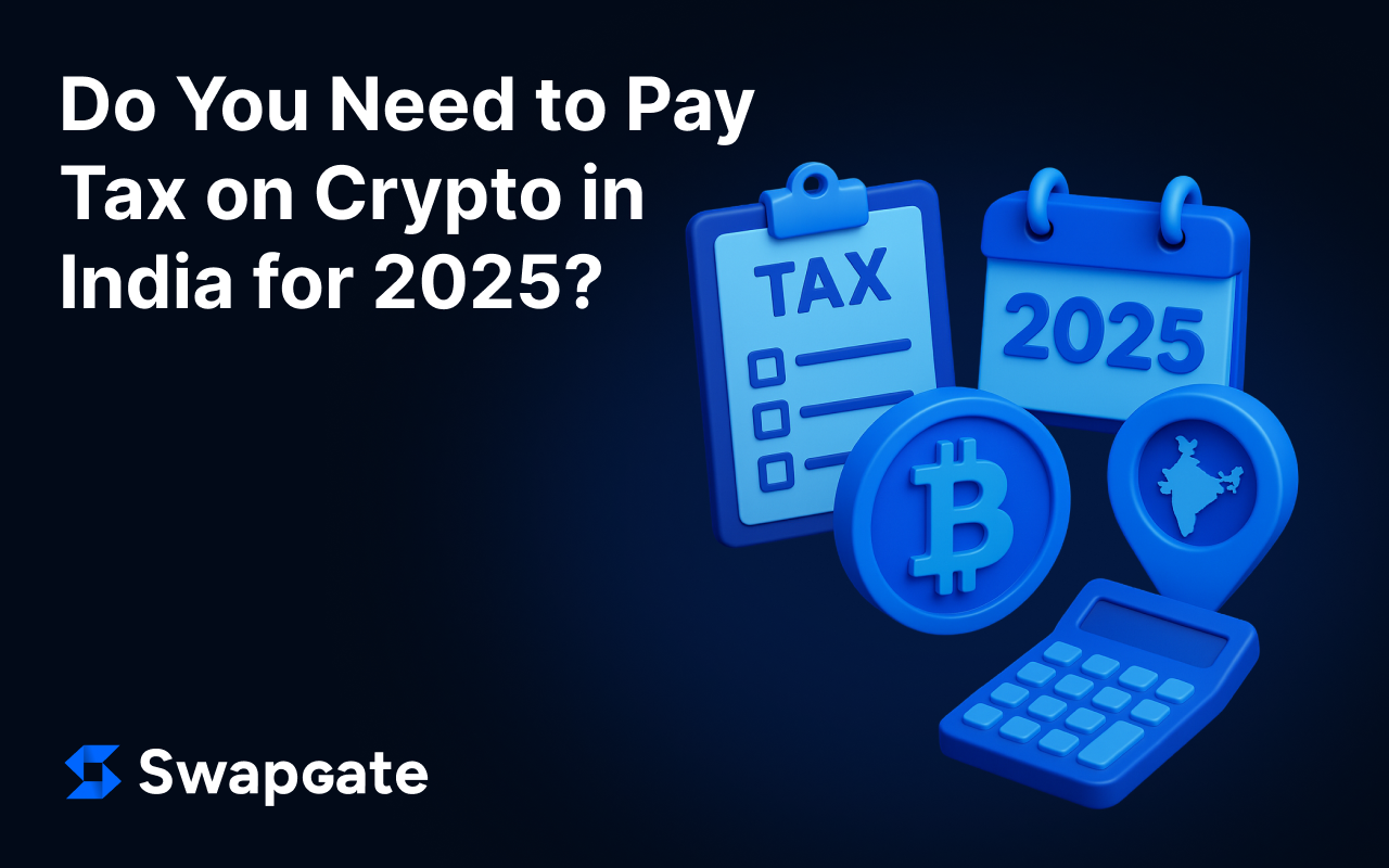 Crypto Taxation in India — What to Know in 2025