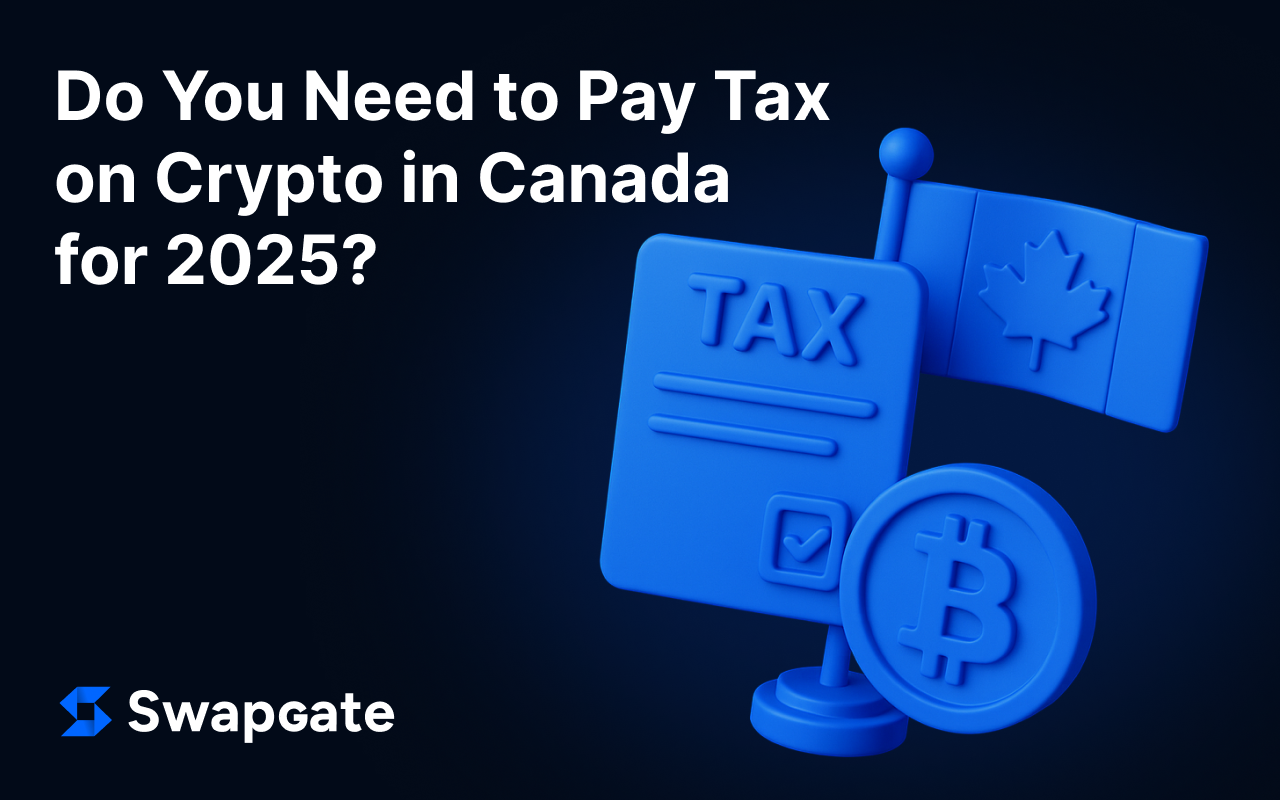 Do You Need to Pay Tax on Crypto in Canada for 2025?