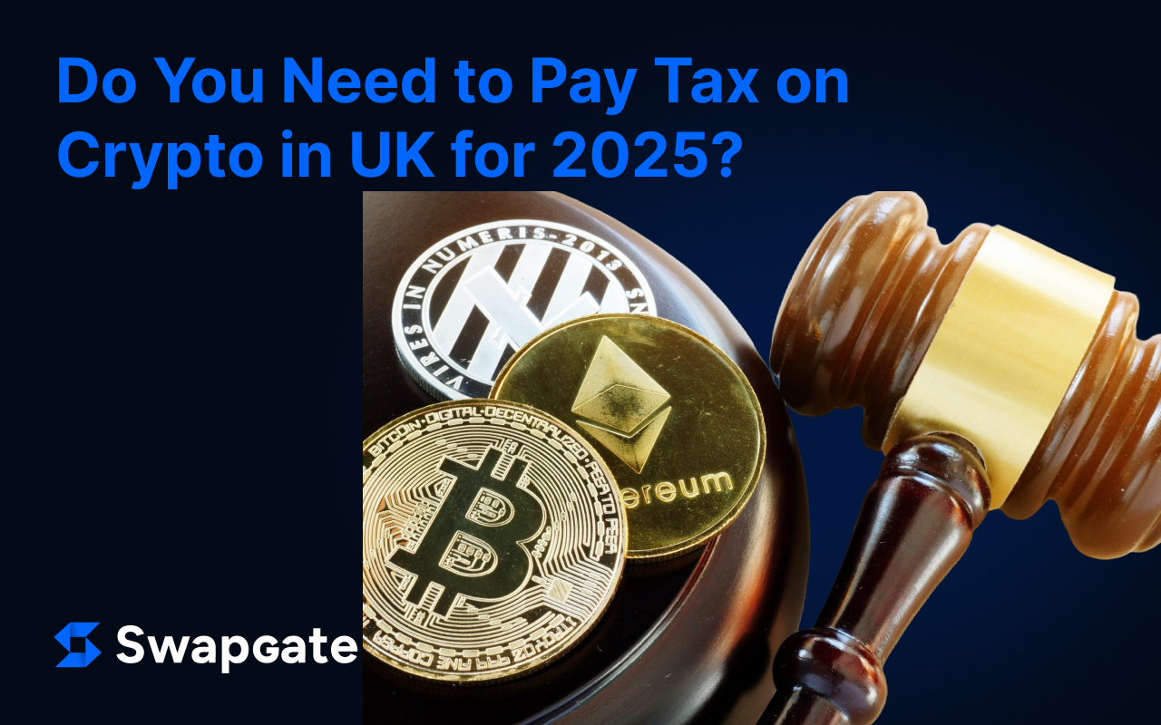 Do You Need to Pay Tax on Crypto in UK for 2025?