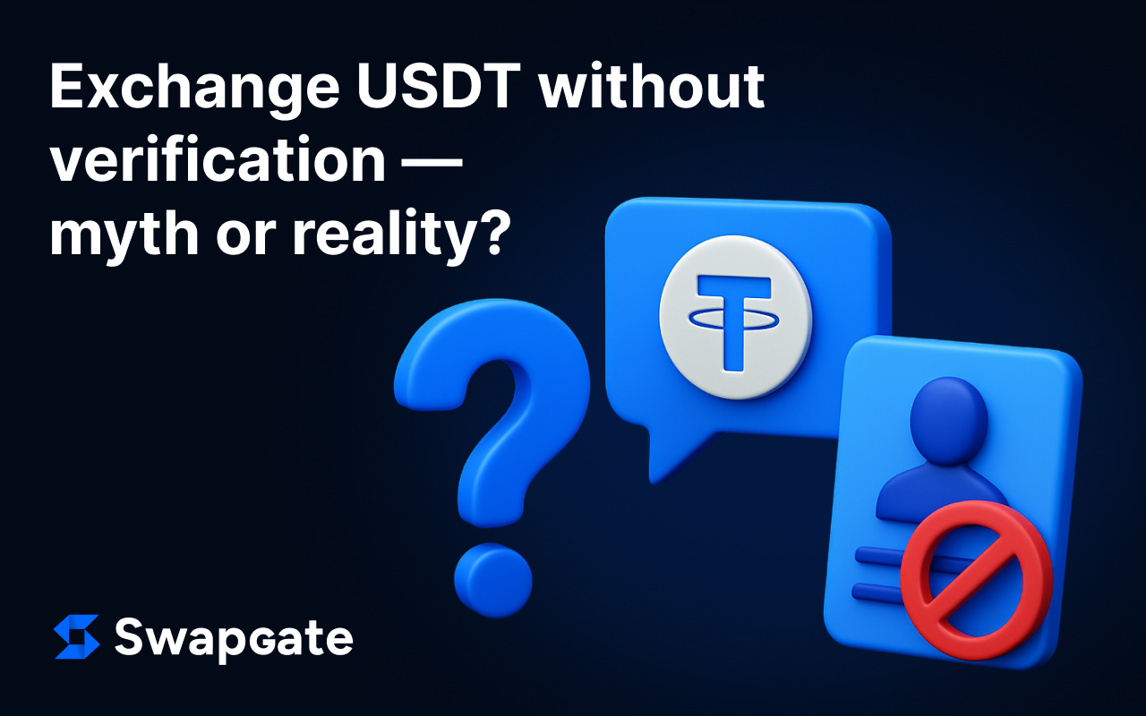 Exchange USDT Without Verification: Myth or Reality?