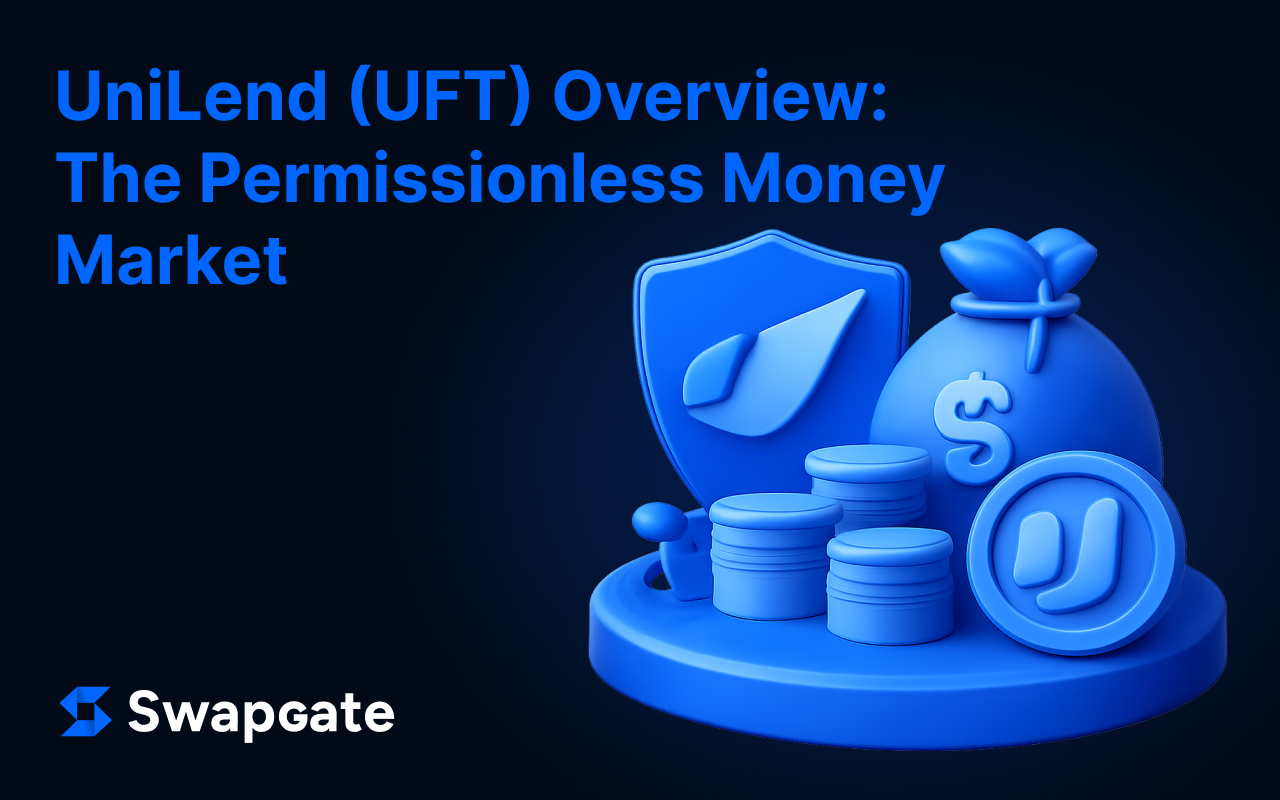 UniLend (UFT) Overview: The Permissionless Money Market