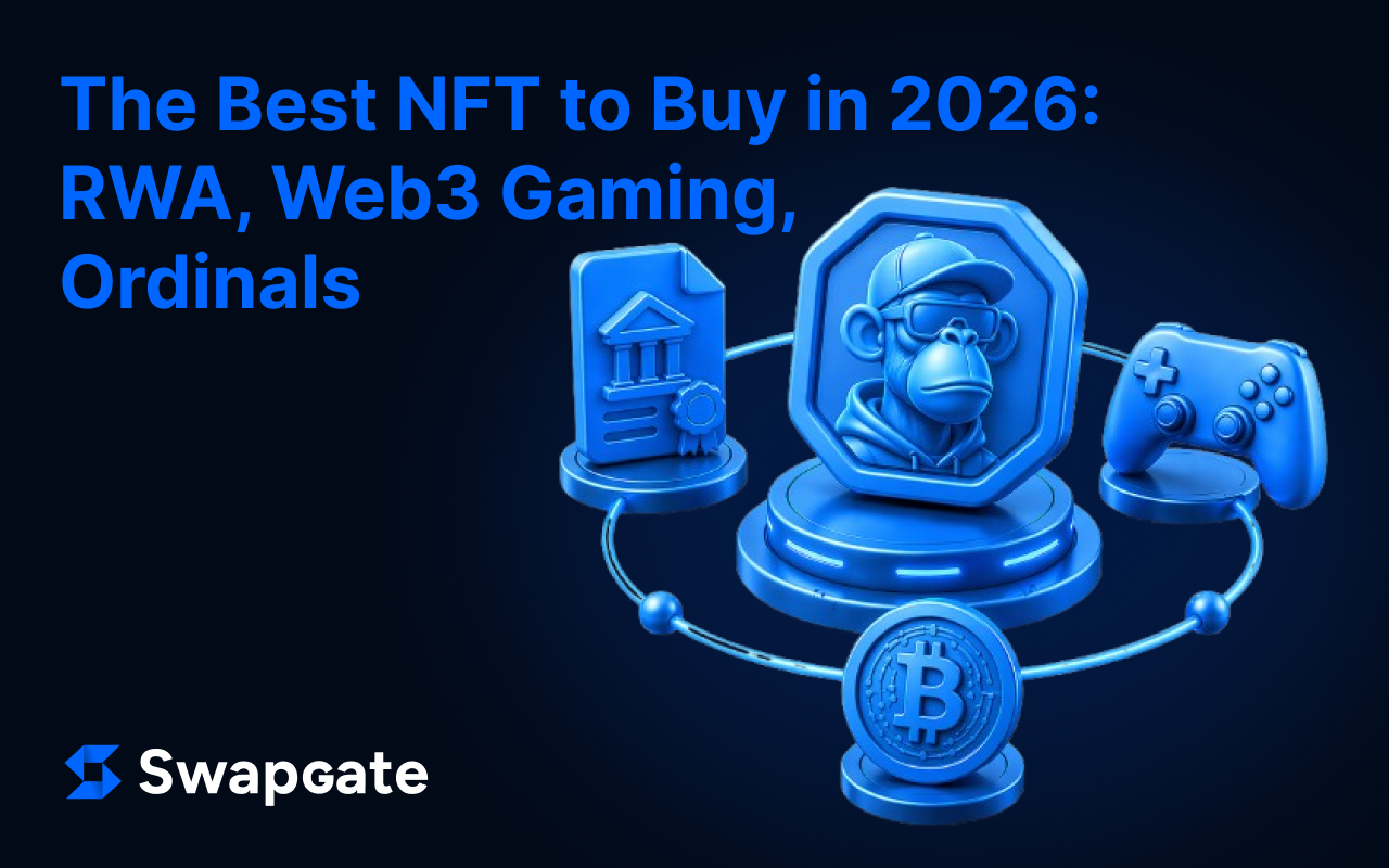The Best NFT to Buy in 2026: RWA, Web3 Gaming, Ordinals