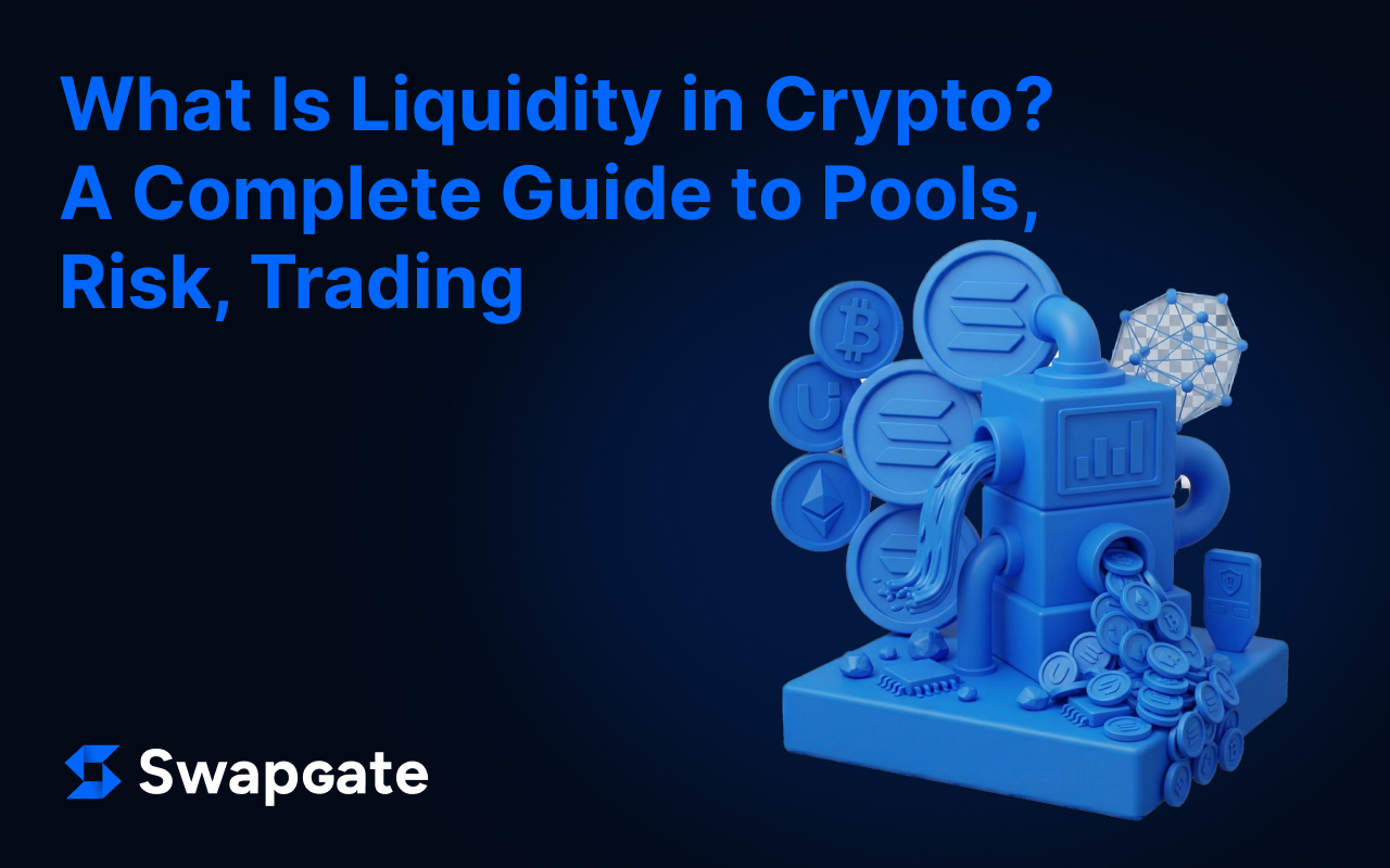 What Is Liquidity in Crypto? A Complete Guide to Pools, Risk, Trading