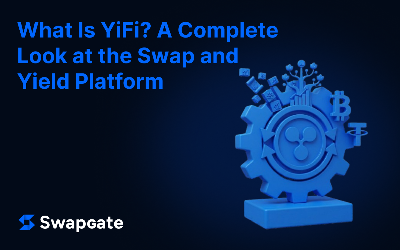 What Is YiFi? A Complete Look at the Swap and Yield Platform